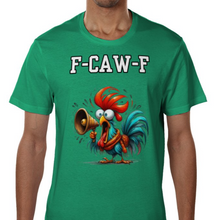 Load image into Gallery viewer, F-CAW-F Rude Funny Chicken T-Shirt