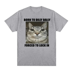 Born to Dilly Dally Cat T-Shirt Women Funny Graphic Oversized Summer Tee