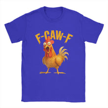 Load image into Gallery viewer, Funny F Caw F Chicken FCAWF Chicken T-Shirt Men  Funny 100% Cotton Tee Shirt Crew Neck Short Sleeve T Shirts Gift Idea Clothes