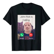 Load image into Gallery viewer, John Pork Is Calling Answer Call Phone Women T-Shirt Humor Funny Pig Lover Graphic Tee Top Streetwear Short Sleeve Outfit Gift