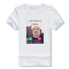 Load image into Gallery viewer, John Pork Is Calling Answer Call Phone Women T-Shirt Humor Funny Pig Lover Graphic Tee Top Streetwear Short Sleeve Outfit Gift