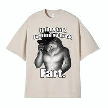 Load image into Gallery viewer, If They Talk Behind Your Back Fart Wolf T-Shirt Funny Meme Emo Oversized Tee