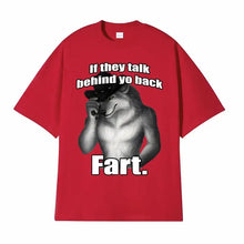 Load image into Gallery viewer, If They Talk Behind Your Back Fart Wolf T-Shirt Funny Meme Emo Oversized Tee