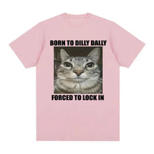 Load image into Gallery viewer, Born to Dilly Dally Cat T-Shirt Women Funny Graphic Oversized Summer Tee