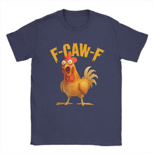 Load image into Gallery viewer, Funny F Caw F Chicken FCAWF Chicken T-Shirt Men  Funny 100% Cotton Tee Shirt Crew Neck Short Sleeve T Shirts Gift Idea Clothes