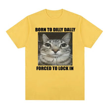 Load image into Gallery viewer, Born to Dilly Dally Cat T-Shirt Women Funny Graphic Oversized Summer Tee