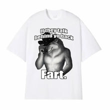 Load image into Gallery viewer, If They Talk Behind Your Back Fart Wolf T-Shirt Funny Meme Emo Oversized Tee