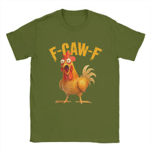 Load image into Gallery viewer, Funny F Caw F Chicken FCAWF Chicken T-Shirt Men  Funny 100% Cotton Tee Shirt Crew Neck Short Sleeve T Shirts Gift Idea Clothes