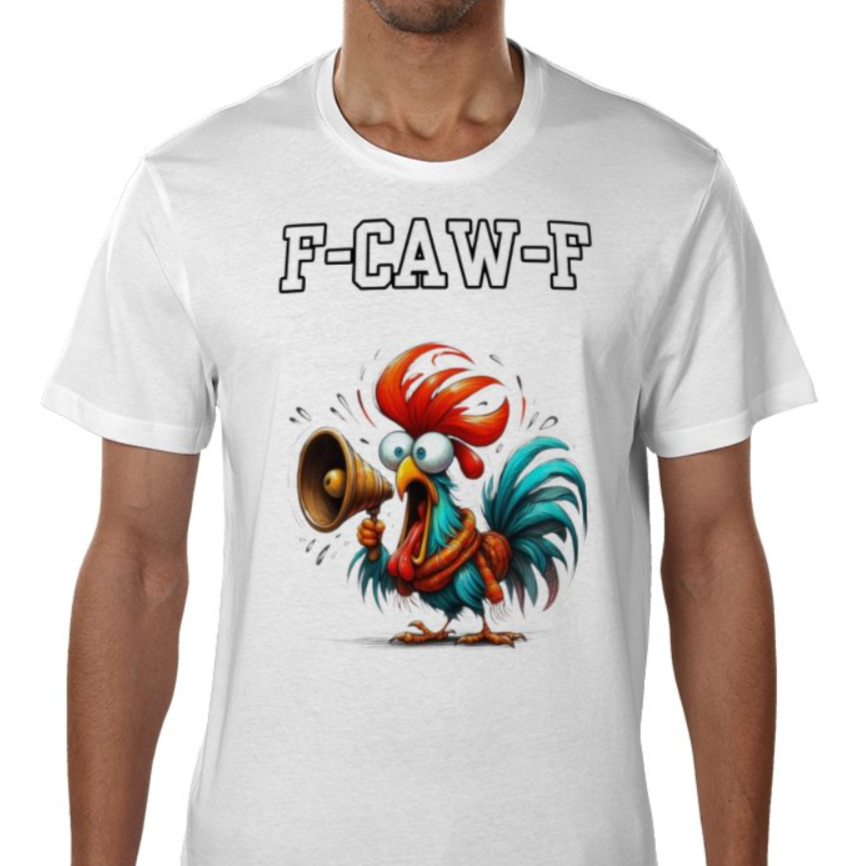 F-CAW-F Rude Funny Chicken T-Shirt